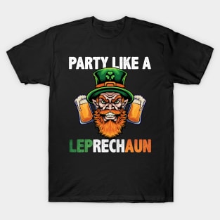 party like a leprechaun - st patricks T-Shirt